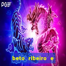 beto ribeiro e carla albuquerque se separaram
